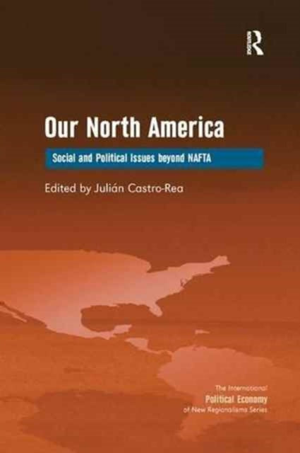 Book cover of: Our North America. By: Julian Castro-Rea