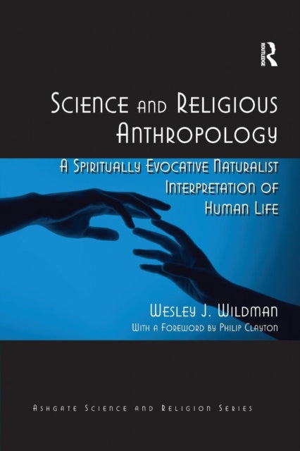 Book cover of: Science and Religious Anthropology. By: Wesley J. Wildman