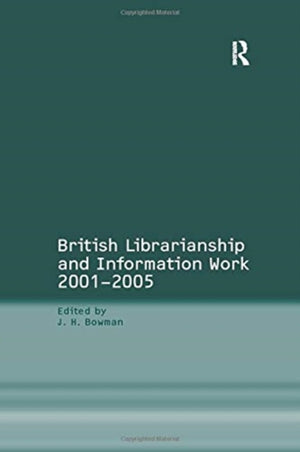 British Librarianship and Information Work 2001–2005