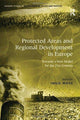 Book cover of: Protected Areas and Regional Development in Europe. By: Ingo Mose