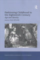 Book cover of: Fashioning Childhood in the Eighteenth Century. By: Anja Müller