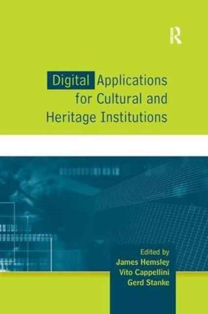 Book cover of: Digital Applications for Cultural and Heritage Institutions