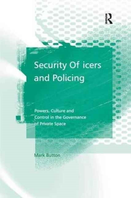 Book cover of: Security Officers and Policing. By: Mark Button