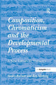 Book cover of: Composition, Chromaticism and the Developmental Process. By: Henry Burnett