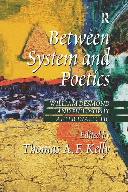 Book cover of: Between System and Poetics. By: Thomas A. F. Kelly