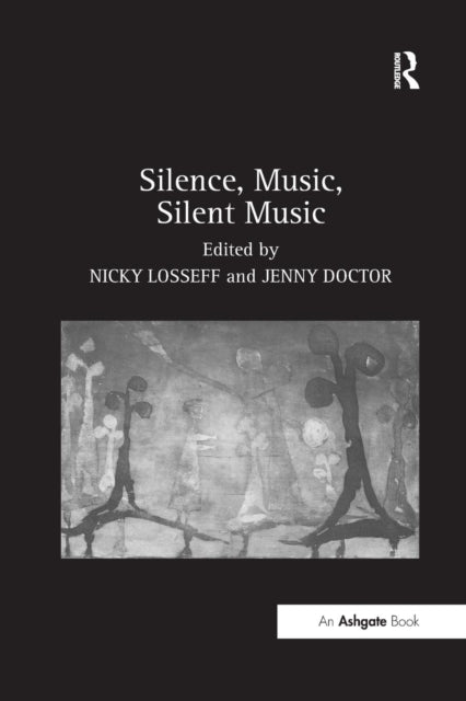 Book cover of: Silence, Music, Silent Music. By: Jenny Doctor