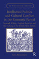 Book cover of: Intellectual Politics and Cultural Conflict in the Romantic Period. By: Alex Benchimol