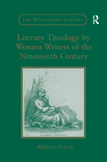 Book cover of: Literary Theology by Women Writers of the Nineteenth Century. By: Rebecca Styler