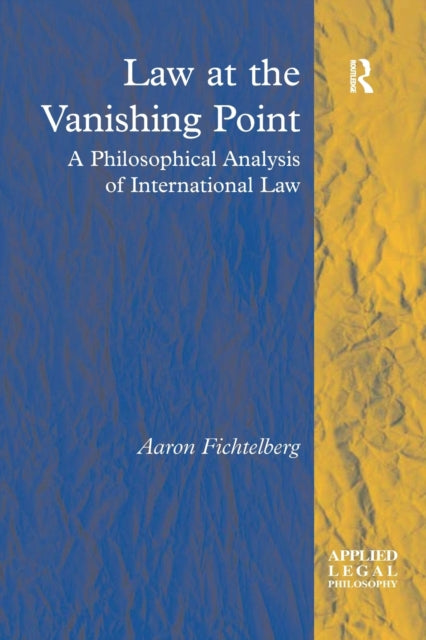 Book cover of: Law at the Vanishing Point. By: Aaron Fichtelberg