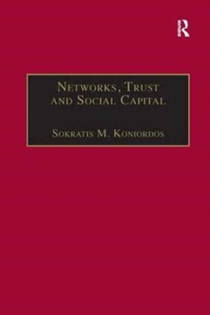 Networks, Trust and Social Capital