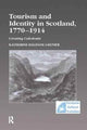 Book cover of: Tourism and Identity in Scotland, 1770–1914. By: Katherine Haldane Grenier