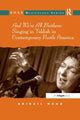 Book cover of: And We're All Brothers: Singing in Yiddish in Contemporary North America. By: Abigail Wood