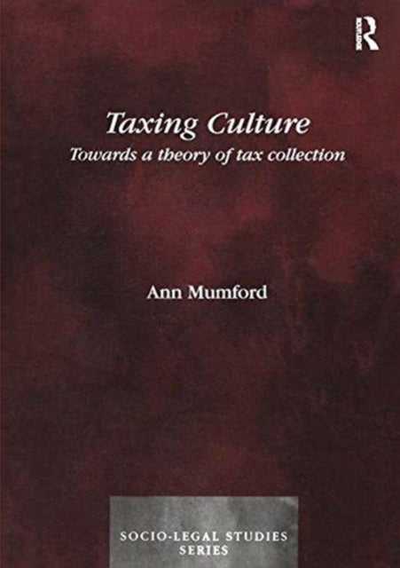 Book cover of: Taxing Culture. By: Ann Mumford