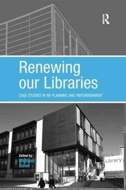 Book cover of: Renewing our Libraries. By: Michael Dewe