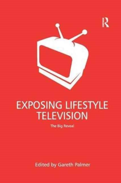 Book cover of: Exposing Lifestyle Television. By: Gareth Palmer