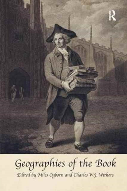 Book cover of: Geographies of the Book. By: Charles W. J. Withers