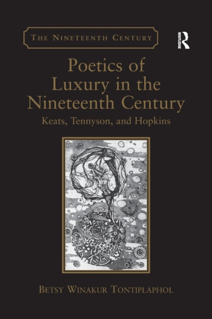 Book cover of: Poetics of Luxury in the Nineteenth Century. By: Betsy Winakur Tontiplaphol