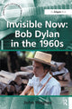 Book cover of: Invisible Now: Bob Dylan in the 1960s. By: John Hughes