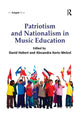 Book cover of: Patriotism and Nationalism in Music Education. By: Alexandra Kertz-Welzel
