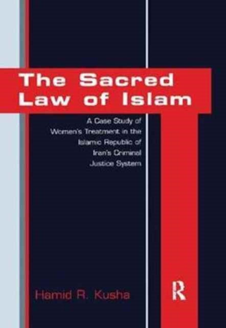 Book cover of: Sacred Law of Islam. By: Hamid R. Kusha