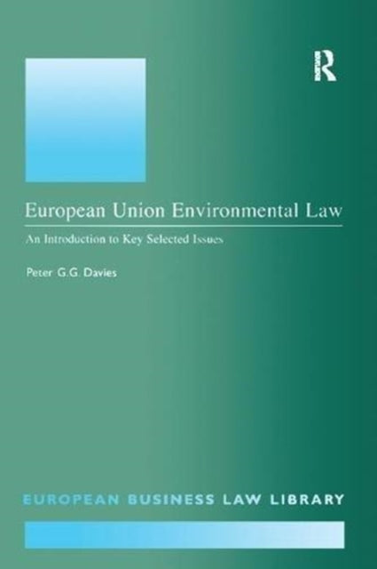 Book cover of: European Union Environmental Law. By: Peter G. G. Davies