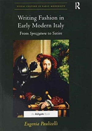 Writing Fashion in Early Modern Italy