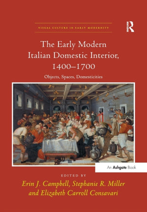 Early Modern Italian Domestic Interior, 1400–1700