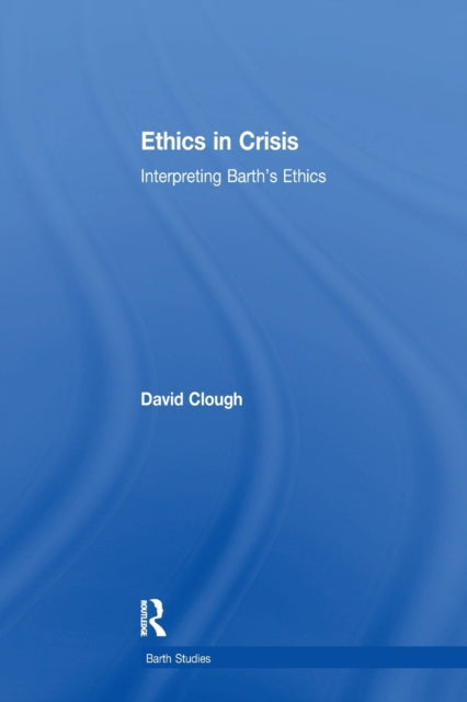 Book cover of: Ethics in Crisis. By: David Clough