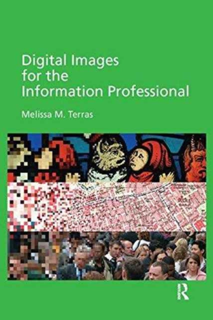 Book cover of: Digital Images for the Information Professional. By: Melissa M. Terras