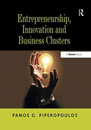 Entrepreneurship, Innovation and Business Clusters