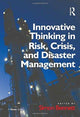 Book cover of: Innovative Thinking in Risk, Crisis, and Disaster Management. By: Simon Bennett