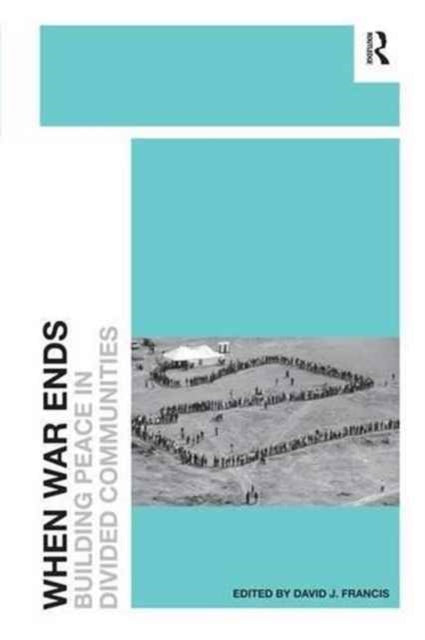 Book cover of: When War Ends. By: Francis, David J.