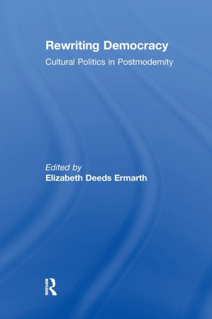 Book cover of: Rewriting Democracy. By: Elizabeth Deeds Ermarth