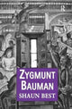 Book cover of: Zygmunt Bauman. By: Shaun Best