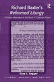 Book cover of: Richard Baxter's Reformed Liturgy. By: Glen J. Segger