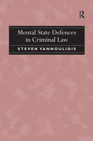 Mental State Defences in Criminal Law