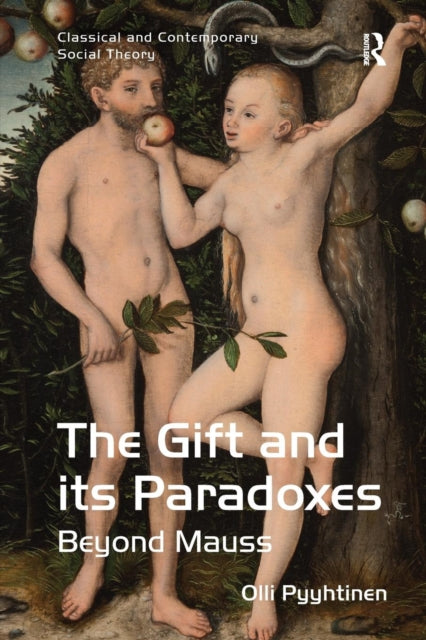 Book cover of: Gift and its Paradoxes. By: Olli Pyyhtinen