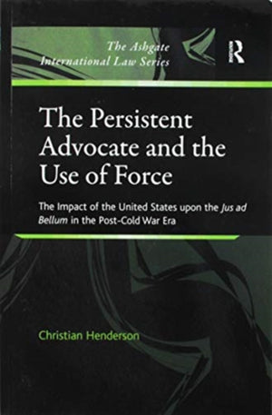 The Persistent Advocate and the Use of Force