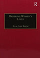 Book cover of: Ordering Women’s Lives. By: Julie Ann Smith