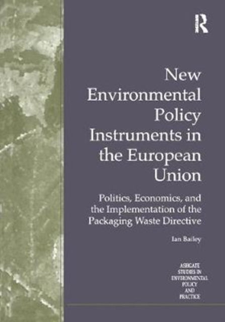 Book cover of: New Environmental Policy Instruments in the European Union. By: Ian Bailey