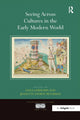 Book cover of: Seeing Across Cultures in the Early Modern World. By: Dana Leibsohn