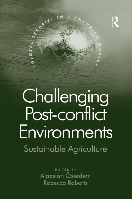 Book cover of: Challenging Post-conflict Environments. By: Alpaslan Ozerdem