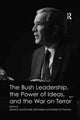 Book cover of: Bush Leadership, the Power of Ideas, and the War on Terror. By: Dirk Nabers