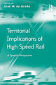 Book cover of: Territorial Implications of High Speed Rail. By: José M. de Ureña