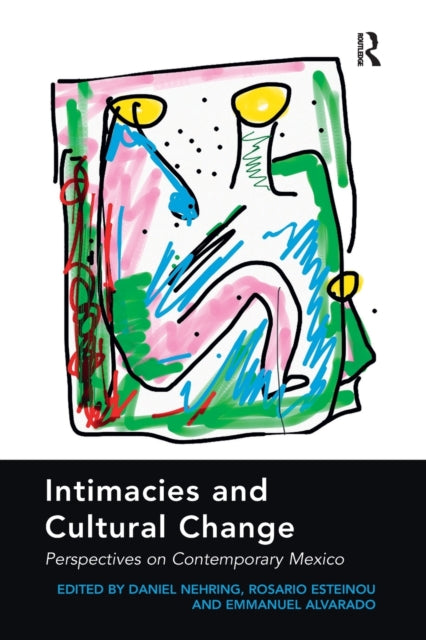 Book cover of: Intimacies and Cultural Change. By: Daniel Nehring