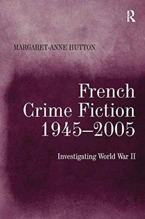 French Crime Fiction, 1945–2005