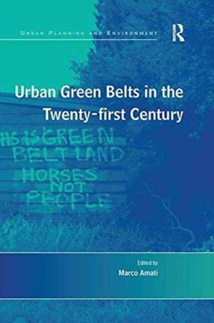 Urban Green Belts in the Twenty-first Century