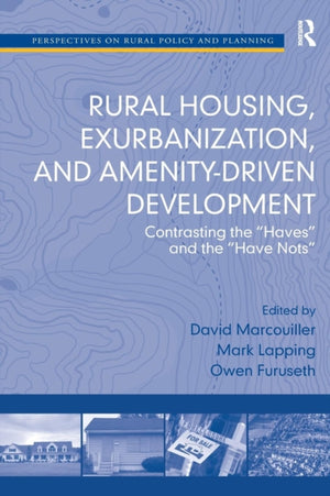 Rural Housing, Exurbanization, and Amenity-Driven Development
