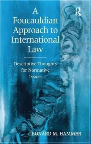 A Foucauldian Approach to International Law