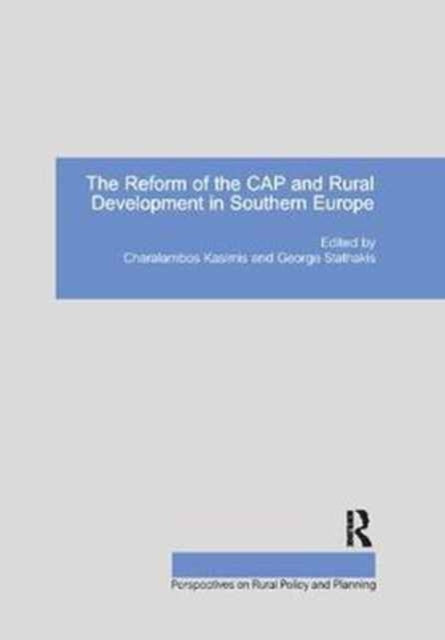Book cover of: Reform of the CAP and Rural Development in Southern Europe. By: George Stathakis